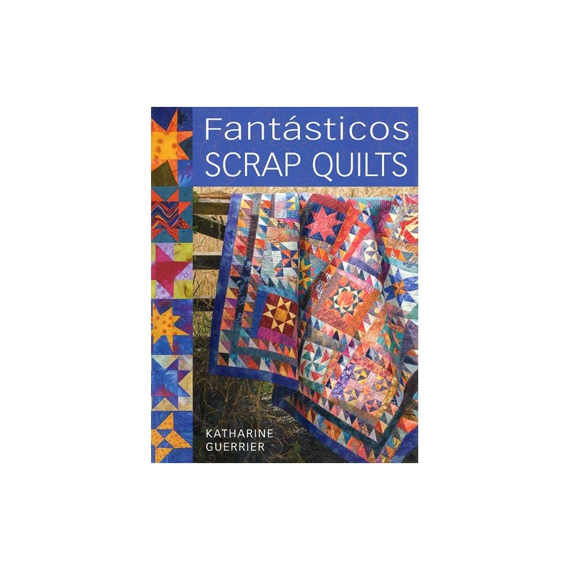 Fantasticos scrap quilts