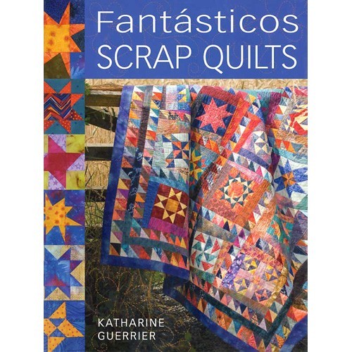 Fantasticos scrap quilts