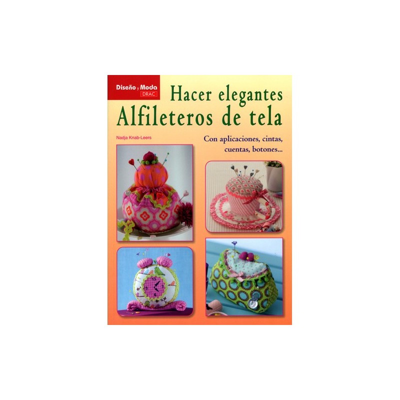 Hacer elegantes alfileteros de tela